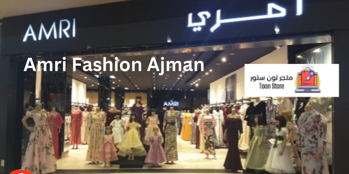 Amri Fashion Ajman